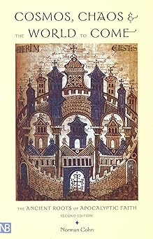 cosmos chaos and the world to come 1st edition professor norman cohn ,norman cohn 0300090889, 978-0300090888