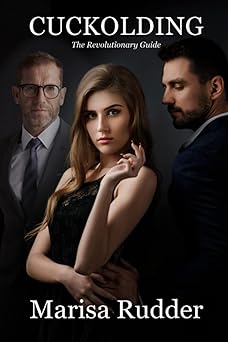 cuckolding the revolutionary guide 1st edition marisa rudder 0999180436, 978-0999180433