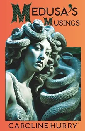 medusas musings 1st edition caroline hurry 1037061756, 978-1037061752