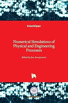 numerical simulations of physical and engineering processes 1st edition jan awrejcewicz 9533076208,