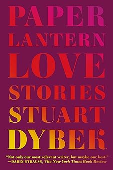 paper lantern love stories 1st edition stuart dybek 0374535388, 978-0374535384