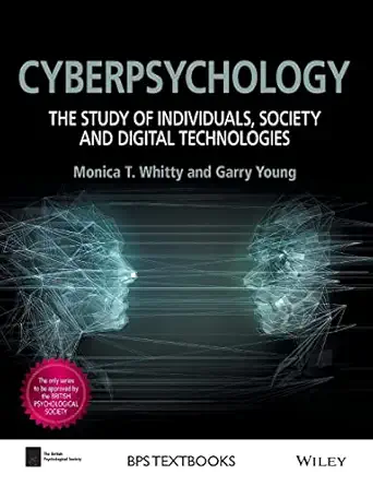 cyberpsychology the study of individuals society and digital technologies 1st edition monica t whitty