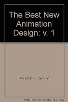 the best new animation design 1st edition rockport publishers 1564961664, 978-1564961662