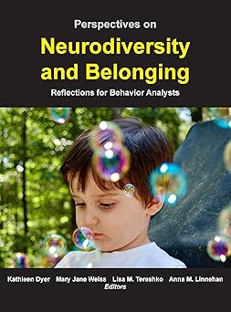 perspectives on neurodiversity and belonging 1st edition kathleen dyer ,mary jane weiss ,lisa tereshko ,anna