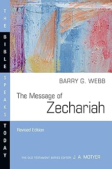 the message of zechariah your kingdom come 1st edition barry g webb 1514006553, 978-1514006559