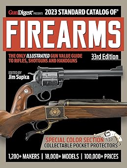 2023 standard catalog of firearms the illustrated collectors price and reference guide 1st edition jim supica