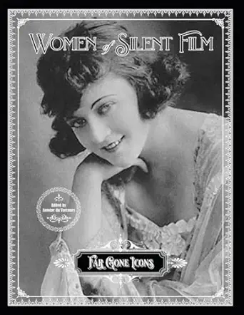 women of silent film far gone icons 1st edition antoine du varennes 1527293882, 978-1527293885