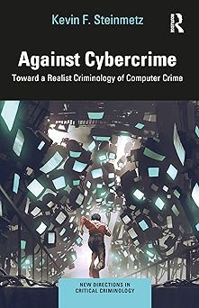 against cybercrime 1st edition kevin f steinmetz 1032235055, 978-1032235059