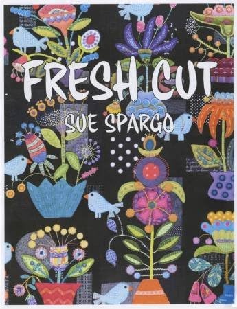 sue spargo fresh cut pattern book 1st edition sue spargo 099939021x