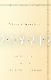 stasis civil war as a political paradigm 1st edition giorgio agamben 0804797315, 978-0804797313