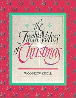 the twelve voices of christmas 1st edition woodrow m kroll 0847414566, 978-0847414567