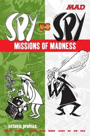 spy vs spy missions of madness 1st edition antonio prohias ,john ficarra 0823050505, 978-0823050505