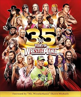 wwe 35 years of wrestlemania 1st edition brian shields ,dean miller 1465479740, 978-1465479747