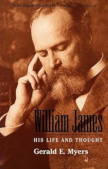 william james his life and thought 1st edition gerald e myers 0300089171, 978-0300089172