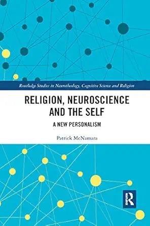 religion neuroscience and the self 1st edition patrick mcnamara 1032176008, 978-1032176000