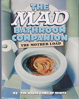 the mad bathroom companion 1st edition the usual gang of idiots ,john ficarra ,nick meglin ,trey parker ,gene