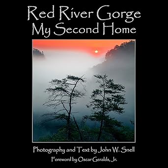 red river gorge my second home 1st edition john w snell 1942613172, 978-1942613176