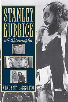 stanley kubrick a biography 1st edition vincent lobrutto 0306809060, 978-0306809064