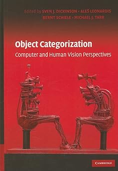object categorization computer and human vision perspectives 1st edition sven j dickinson ,alea leonardis