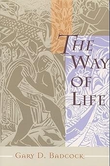 the way of life a theology of christian vocation 1st edition gary d badcock 0802844901, 978-0802844903
