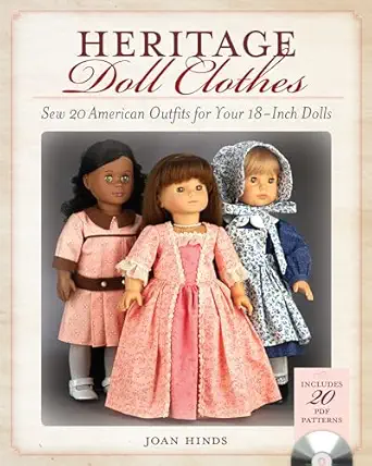 heritage doll clothes sew 20 american outfits for your 18 inch dolls 1st edition joan hinds 1440243166,