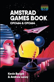 amstrad games book 1st edition kevin bergin ,andrew lacey 1837911657, 978-1837911653