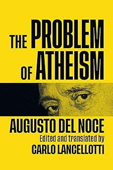 the problem of atheism 1st edition augusto del noce ,carlo lancellotti 0228009065, 978-0228009061
