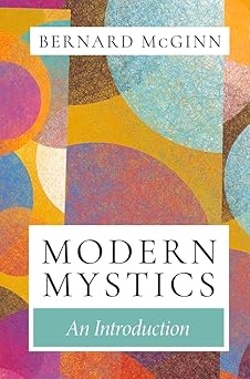modern mystics an introduction 1st edition bernard mcginn 0824595254, 978-0824595258
