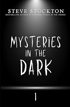 mysteries in the dark volume 1 1st edition steve stockton 1953462340, 978-1953462343
