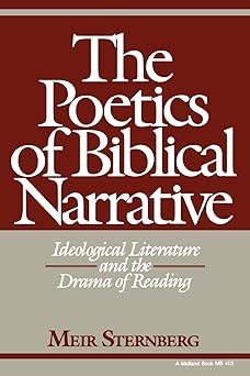 the poetics of biblical narrative ideological literature and the drama of reading 1st edition meir sternberg