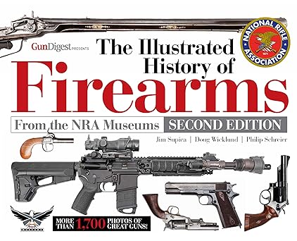 the illustrated history of firearms 1st edition jim supica ,doug wicklund ,philip schreier 1951115147,