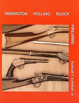 remington rolling block firearms 1st edition konrad f schreier 0913150398, 978-0913150399