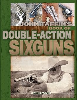 john taffins book of double action sixguns 1st edition john taffin 1879356538, 978-1879356535