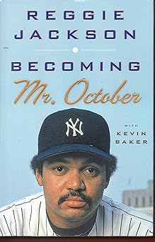 becoming mr october 1st edition reggie jackson ,kevin baker 038553311x, 978-0385533119