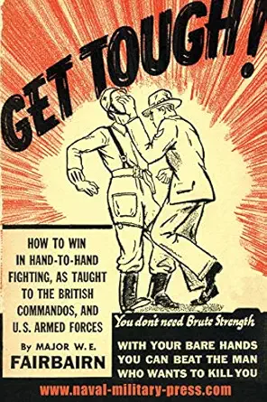 get tough how to win in hand to hand fighting 1st edition w e fairbairn 1783313331, 978-1783313334