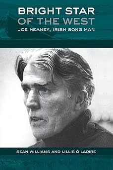 bright star of the west joe heaney irish song man 1st edition sean williams ,lillis s laoire 0190469625,