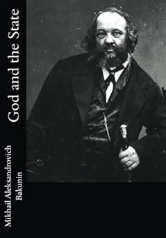 god and the state 1st edition mikhail aleksandrovich bakunin ,benjamin ricketson tucker 154805965x,