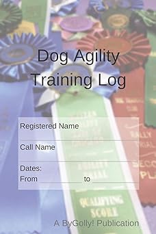 dog agility training log 1st edition hope saidel ,fran saidel 1098714458, 978-1098714451