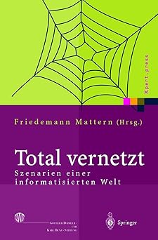 total vernetzt szenarien einer informatisierten welt 1st edition friedemann mattern 3642624324, 978-3642624322