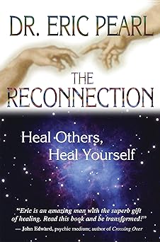 the reconnection heal others heal yourself 1st edition dr eric pearl 1401902103, 978-1401902100
