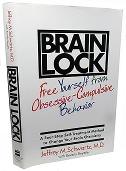 brain lock free yourself from obsessive compulsive behavior a four step self treatment method to change your