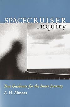 spacecruiser inquiry true guidance for the inner journey 1st edition a h almaas 1570628599, 978-1570628597