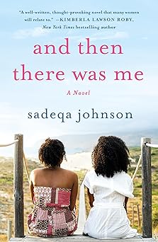 and then there was me 1st edition sadeqa johnson 1250802865, 978-1250802866