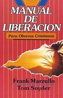 manual de liberacia n para obreros cristianos 1st edition frank marzullo ,brenda bustacara 958954620x,