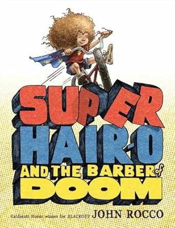 super hair o and the barber of doom 1st edition john rocco 1423121899, 978-1423121893