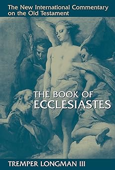 the book of ecclesiastes 1st edition tremper longman iii 0802823661, 978-0802823663