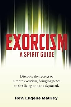 exorcism how to clear a spirit possessed person 1st edition eugene maurey 0914918885, 978-0914918882