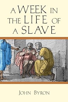 a week in the life of a slave 1st edition john byron 0830824839, 978-0830824830