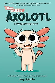 Max A Little Axolotl #1