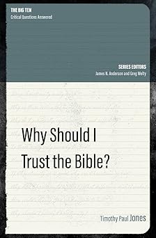 why should i trust the bible 1st edition timothy paul jones 1527104745, 978-1527104747